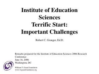 Institute of Education Sciences Terrific Start: Important Challenges
