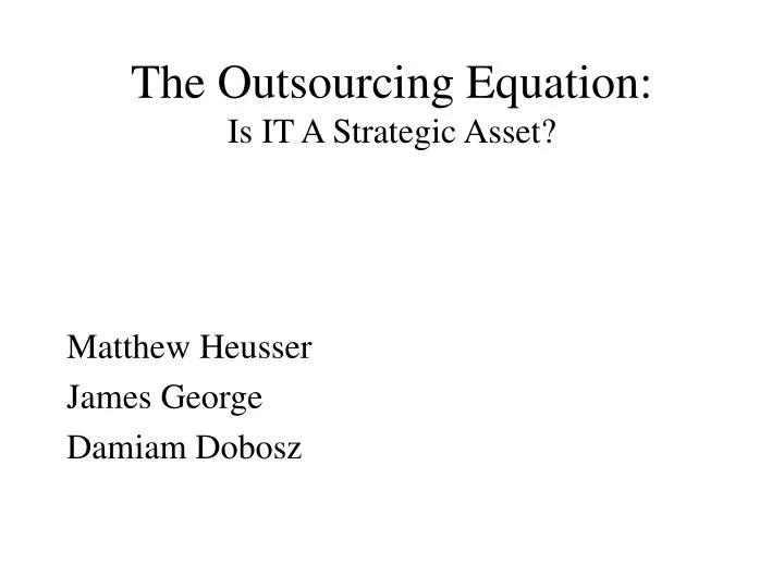 the outsourcing equation is it a strategic asset