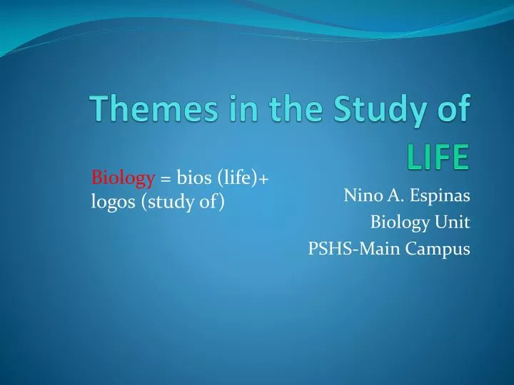 themes in the study of life