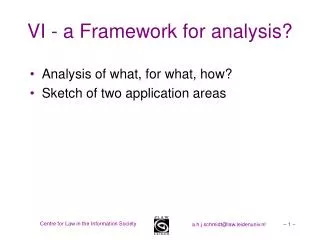 VI - a Framework for analysis?