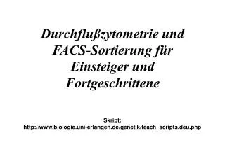 Durchflußzytometrie und FACS-Sortierung für Einsteiger und Fortgeschrittene