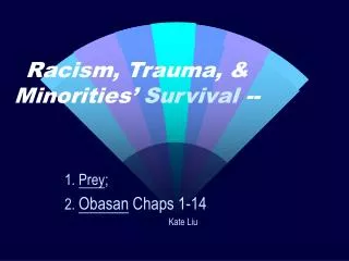 Racism, Trauma, &amp; Minorities’ Survival --