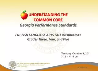 UNDERSTANDING THE COMMON CORE Georgia Performance Standards ENGLISH LANGUAGE ARTS FALL WEBINAR #1 Grades Three, Four, a