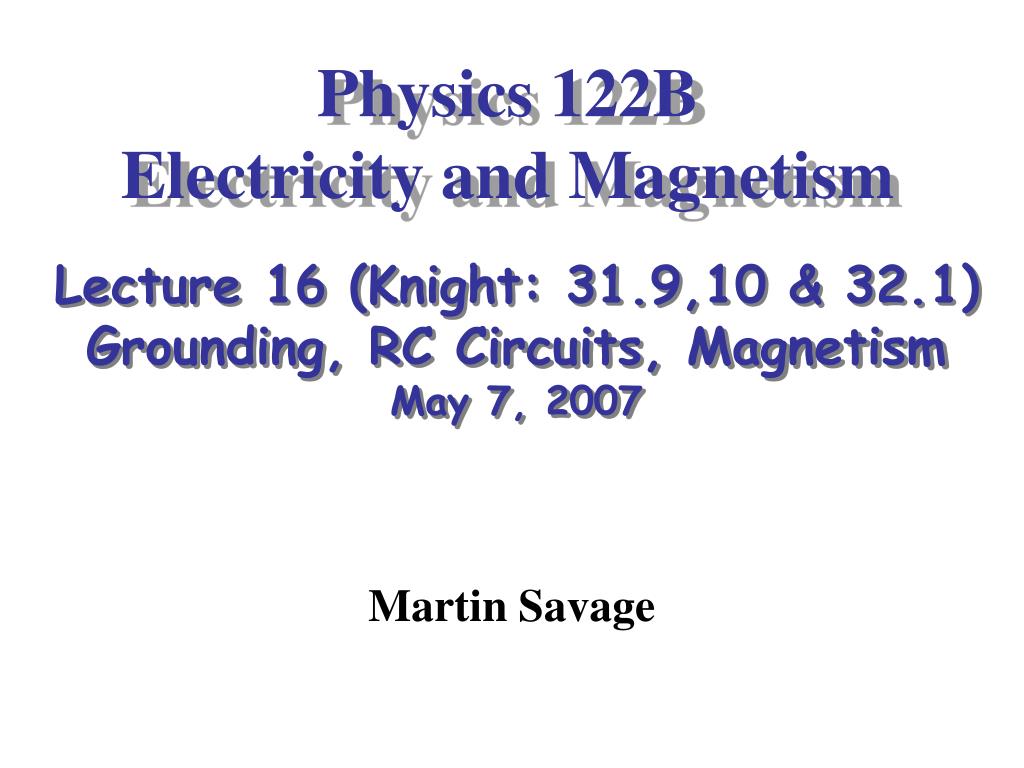 PPT - Physics 122B Electricity and Magnetism PowerPoint Presentation ...