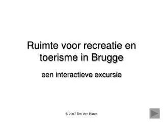 Ruimte voor recreatie en toerisme in Brugge