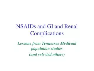 NSAIDs and GI and Renal Complications