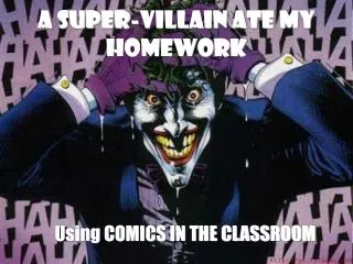 A Super-Villain Ate My Homework