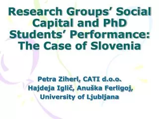Research Groups ’ Social Capital and PhD Students’ Performance: The Case of Slovenia