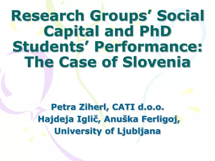 research groups social capital and phd students performance the case of slovenia