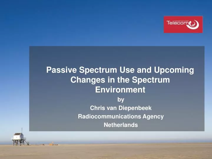 passive spectrum use and upcoming changes in the spectrum environment