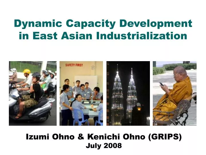 dynamic capacity development in east asian industrialization