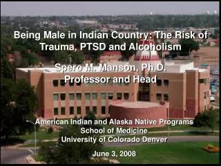 American Indian and Alaska Native Programs School of Medicine University of Colorado Denver June 3, 2008