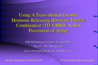 Using A Trans-dermal Growth Hormone Releasing Hormone Peptide Combination (TD-GHRH-A) For Prevention of Aging Fifth Inte