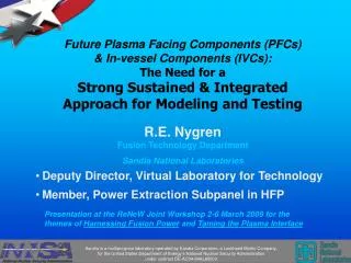 Future Plasma Facing Components (PFCs) &amp; In-vessel Components (IVCs): The Need for a Strong Sustained &amp; Integra