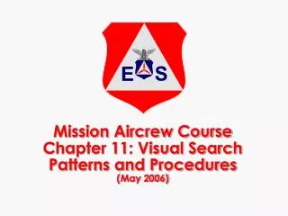 Mission Aircrew Course Chapter 11: Visual Search Patterns and Procedures (May 2006)