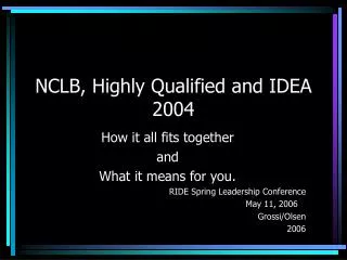 NCLB, Highly Qualified and IDEA 2004