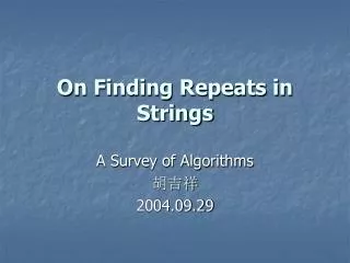 On Finding Repeats in Strings
