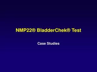 NMP22® BladderChek® Test