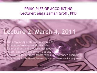 PRINCIPLES OF ACCOUNTING Lecturer: Maja Zaman Groff, PhD