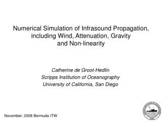 Numerical Simulation of Infrasound Propagation, including Wind, Attenuation, Gravity and Non-linearity