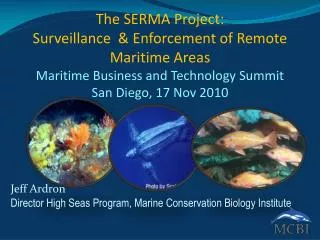 The SERMA Project: Surveillance &amp; Enforcement of Remote Maritime Areas Maritime Business and Technology Summit Sa