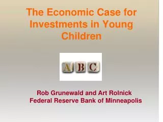 The Economic Case for Investments in Young Children