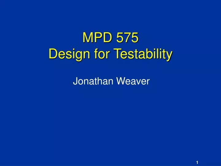mpd 575 design for testability