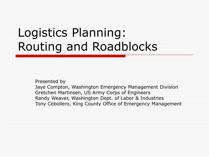 logistics planning routing and roadblocks