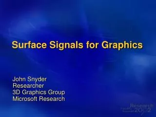 Surface Signals for Graphics