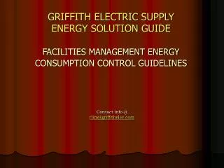 GRIFFITH ELECTRIC SUPPLY ENERGY SOLUTION GUIDE FACILITIES MANAGEMENT ENERGY CONSUMPTION CONTROL GUIDELINES