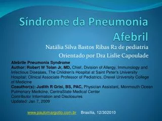 Natália Silva Bastos Ribas R2 de pediatria Orientado por Dra Lislie Capoulade