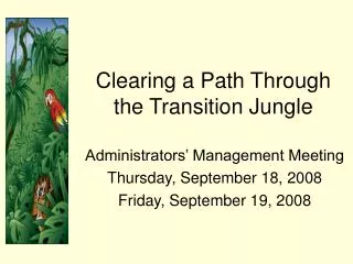 Clearing a Path Through the Transition Jungle