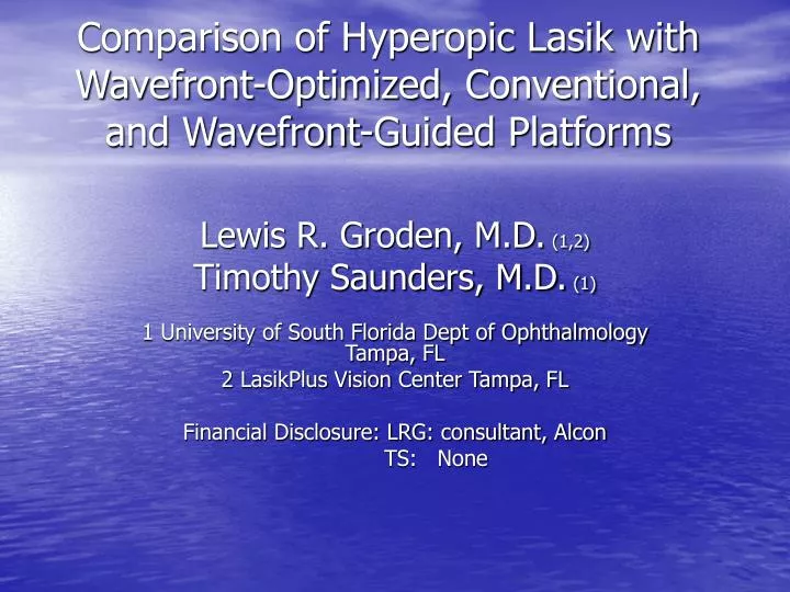 comparison of hyperopic lasik with wavefront optimized conventional and wavefront guided platforms