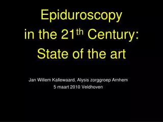 Epiduroscopy in the 21 th Century: State of the art