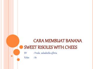 Cara membuat banana sweet risoles with chees