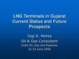 LNG Terminals in Gujarat Current Status and Future Prospects