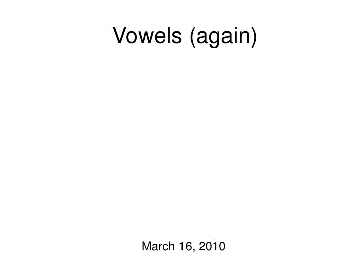 vowels again