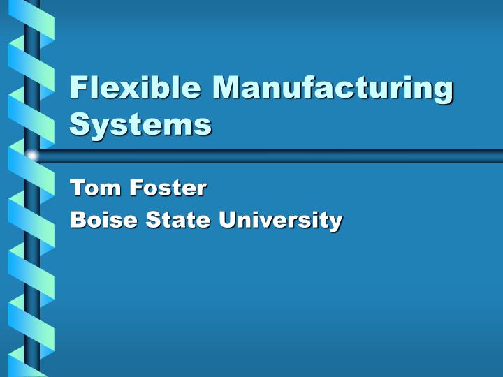 flexible manufacturing systems