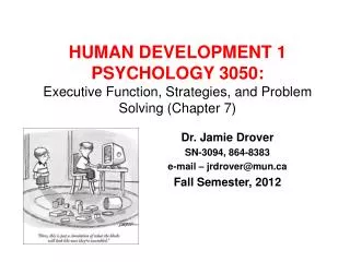 HUMAN DEVELOPMENT 1 PSYCHOLOGY 3050: Executive Function, Strategies, and Problem Solving (Chapter 7)