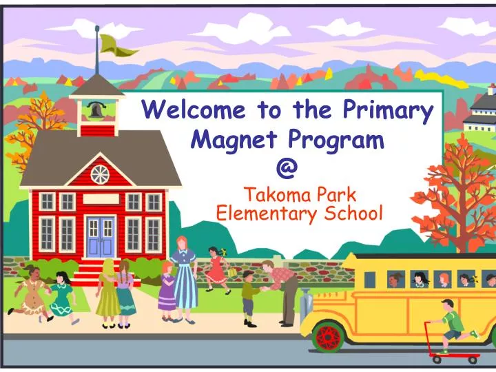 welcome to the primary magnet program @