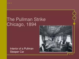 The Pullman Strike Chicago, 1894