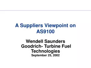 A Suppliers Viewpoint on AS9100