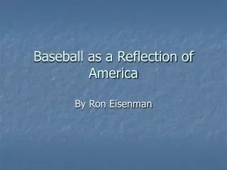 Baseball as a Reflection of America