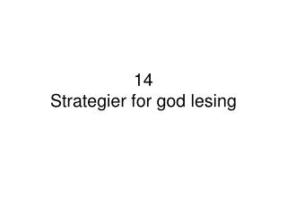 14 Strategier for god lesing