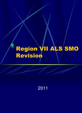 Region VII ALS SMO Revision