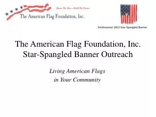 The American Flag Foundation, Inc. Star-Spangled Banner Outreach