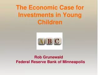 The Economic Case for Investments in Young Children
