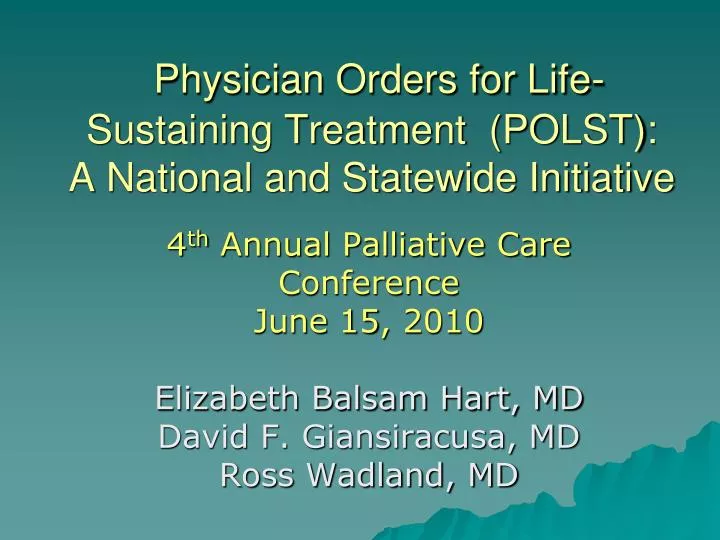 physician orders for life sustaining treatment polst a national and statewide initiative