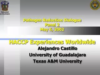 Pathogen Reduction Dialogue Panel 2 May 6, 2002 HACCP Experiences Worldwide