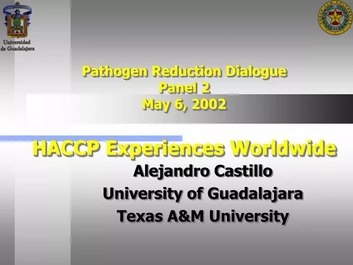 pathogen reduction dialogue panel 2 may 6 2002 haccp experiences worldwide